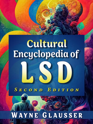 cover image of Cultural Encyclopedia of LSD, 2d ed.